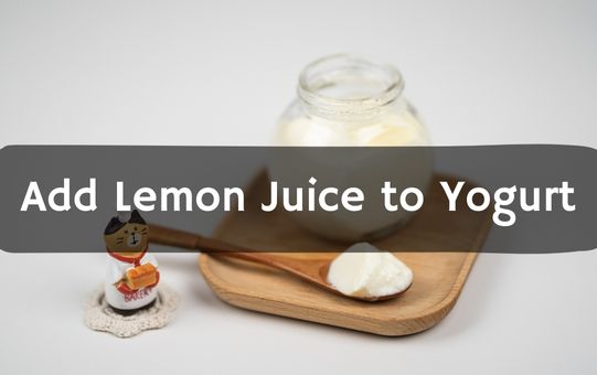 Add Lemon Juice to Yogurt