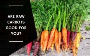 Are Raw Carrots Good For You