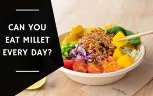 Can You Eat Millet Every Day