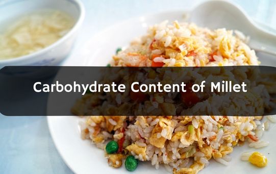 Carbohydrate Content of Millet