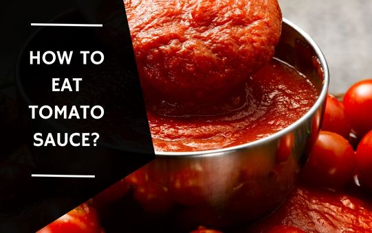 How to eat tomato sauce