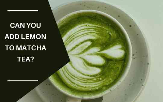 can you add lemon to matcha tea